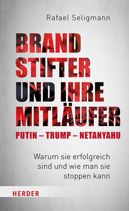 Brandstifter und ihre Mitläufer - Putin - Trump - Netanyahu main product photo