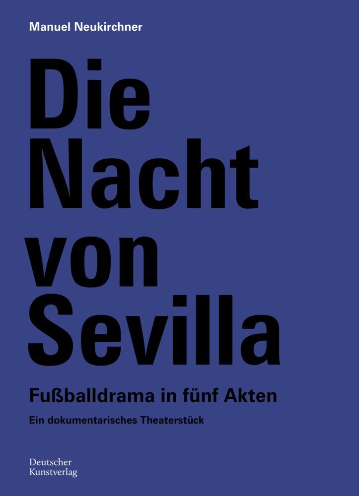 Die Nacht von Sevilla. Fußballdrama in 5 Akten main product photo