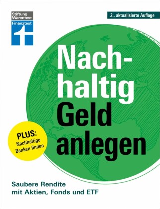 Nachhaltig Geld anlegen - ökologisch sinnvoll investieren - Gutes tun und Geld verdienen