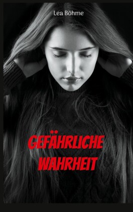 Gefährliche Wahrheit