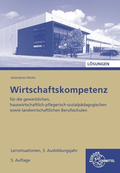 Lösungen zu 47274 Wirtschaftskompetenz Lernsituationen 3. Ausbildungsjahr main product photo