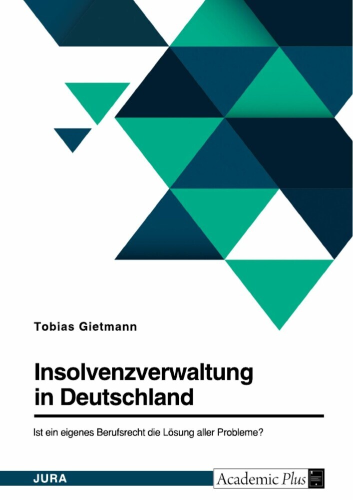 Insolvenzverwaltung in Deutschland. Ist ein eigenes Berufsrecht die Lösung aller Probleme? main product photo