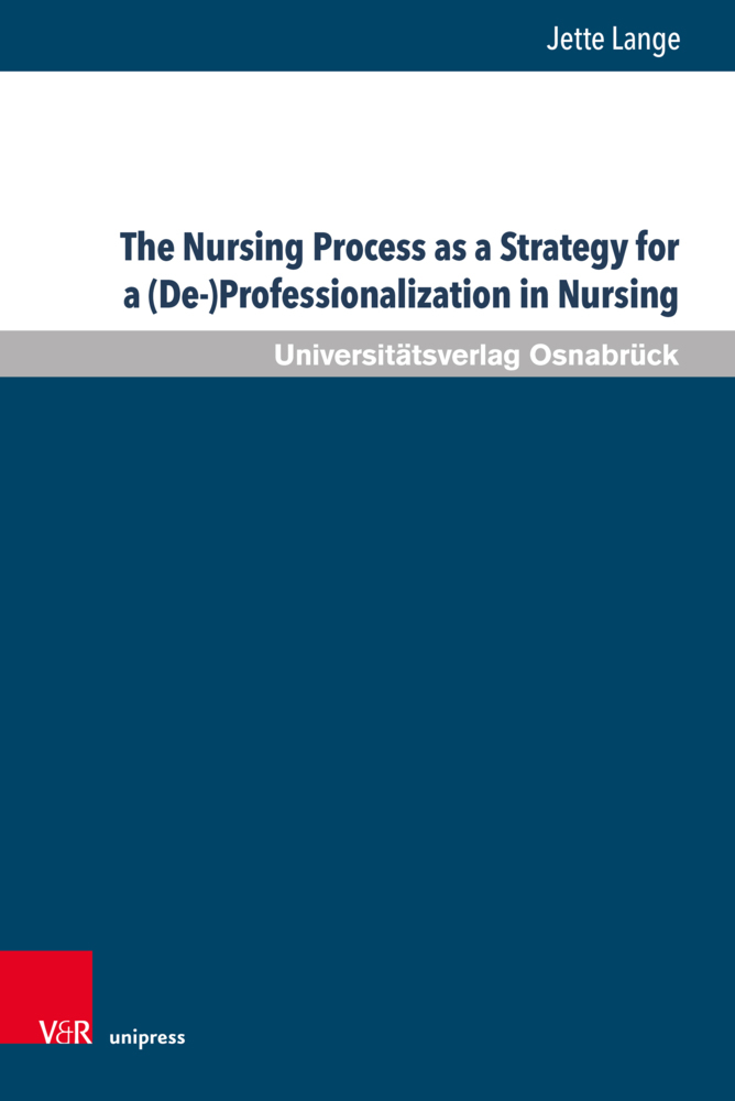 The Nursing Process as a Strategy for a (De-)Professionalization in Nursing main product photo