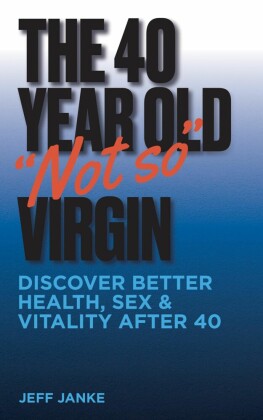 The 40 Year Old 'Not So' Virgin
