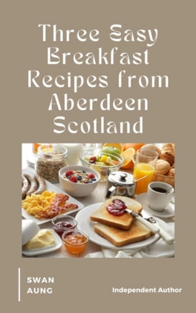 Three Easy Breakfast Recipes from Aberdeen Scotland main product photo
