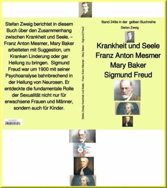 Krankheit und Seele -  Franz Anton Mesmer -  Mary Baker -  Sigmund Freud -  Band 249 in der  gelben Buchreihe