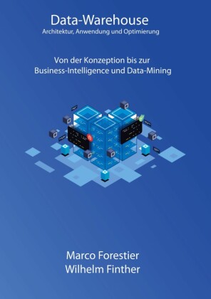 Data-Warehouse: Architektur, Anwendung und Optimierung