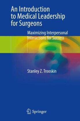 An Introduction to Medical Leadership for Surgeons