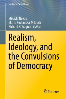 Realism, Ideology, and the Convulsions of Democracy