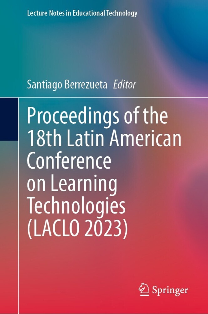 Proceedings of the 18th Latin American Conference on Learning Technologies (LACLO 2023) main product photo