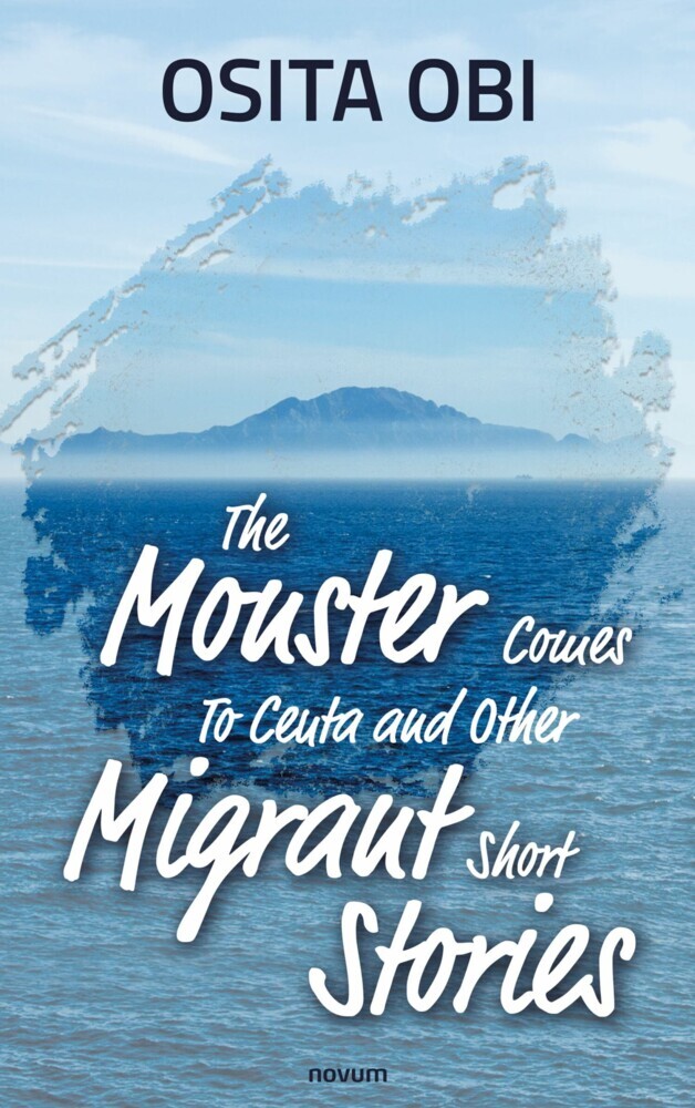 The Monster Comes To Ceuta and Other Migrant Short Stories main product photo