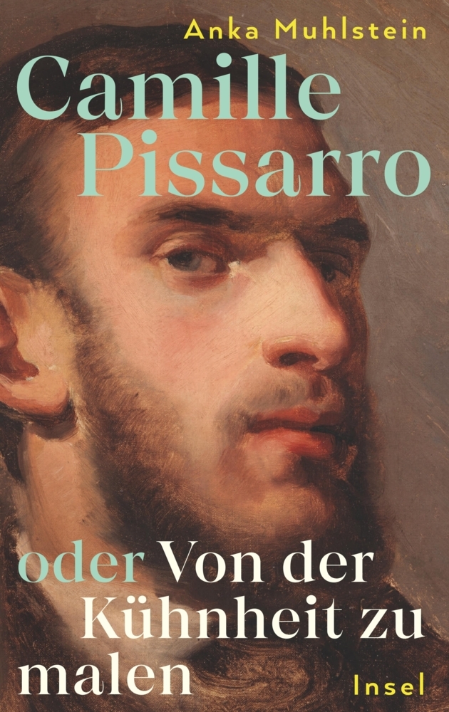 Camille Pissarro oder Von der Kühnheit zu malen main product photo