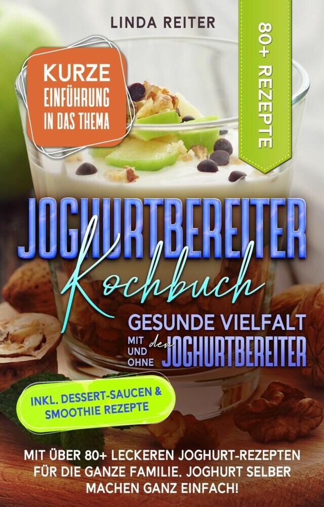 Joghurtbereiter Kochbuch - Gesunde Vielfalt mit und ohne den Joghurtbereiter main product photo
