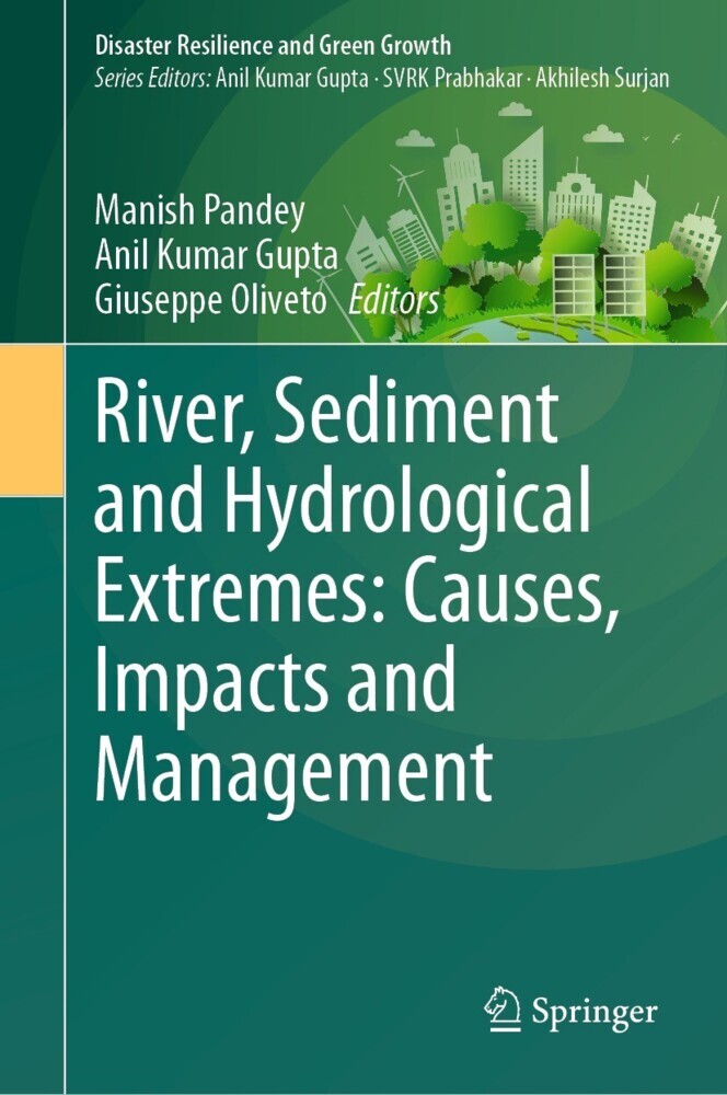 River, Sediment and Hydrological Extremes: Causes, Impacts and Management main product photo