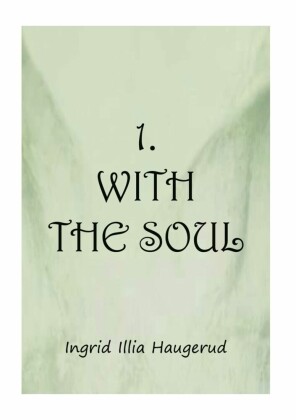 1. With the Soul
