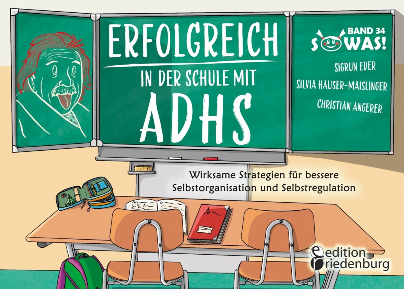 Erfolgreich in der Schule mit ADHS - Wirksame Strategien für bessere Selbstorganisation und Selbstregulation main product photo