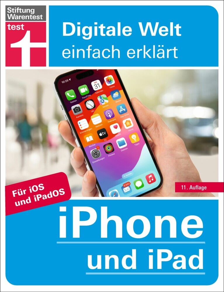 iPhone und iPad - Alle Einstellungen & Funktionen - Mit Schritt-für-Schritt-Anleitungen für alle Innovationen und Tricks main product photo