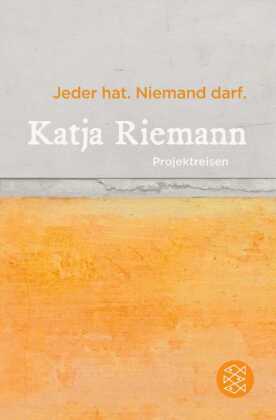 Jeder hat. Niemand darf.