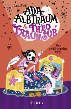 Ada Albtraum und Theo Träumsüß - Eine genial-gruselige Party