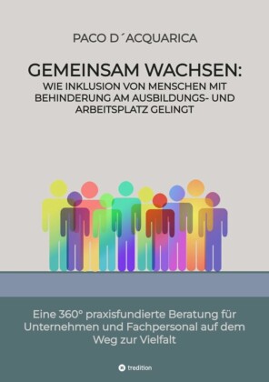 Gemeinsam wachsen: Wie Inklusion von Menschen mit Behinderung am Ausbildungs- und Arbeitsplatz gelingt