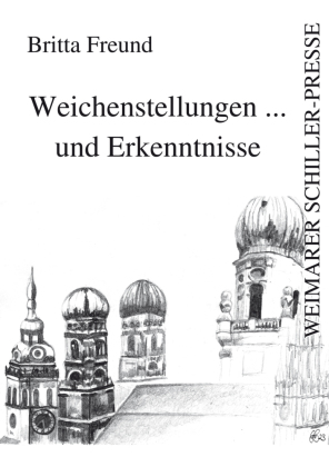 Weichenstellungen ... und Erkenntnisse