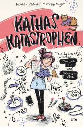 Kathas Katastrophen - Mein Leben zwischen Knochenjob und Hamsterflop