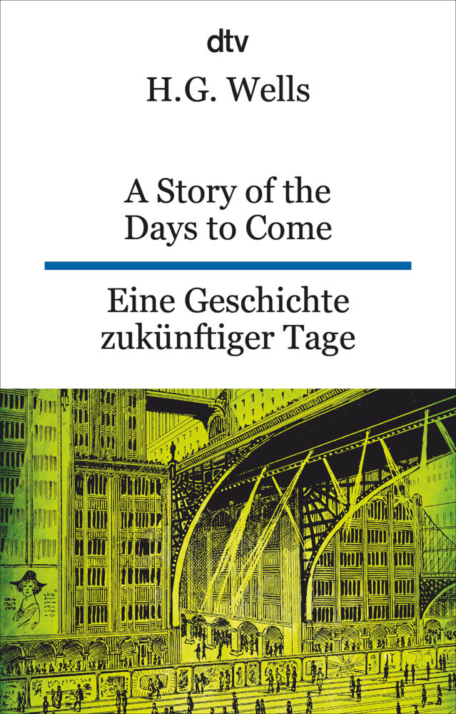 A Story of the Days to Come. Eine Geschichte zukünftiger Tage main product photo