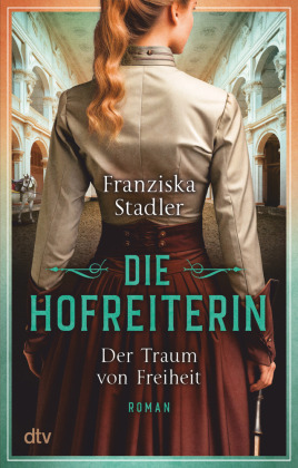 Die Hofreiterin - Der Traum von Freiheit