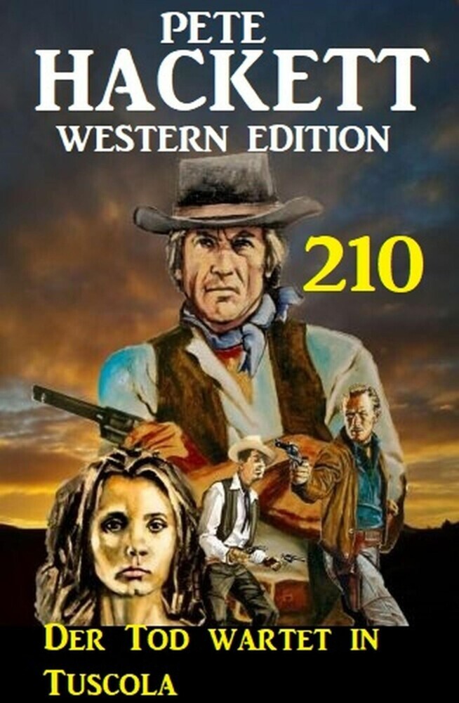 Der Tod wartet in Tuscola: Pete Hackett Western Edition 210 main product photo