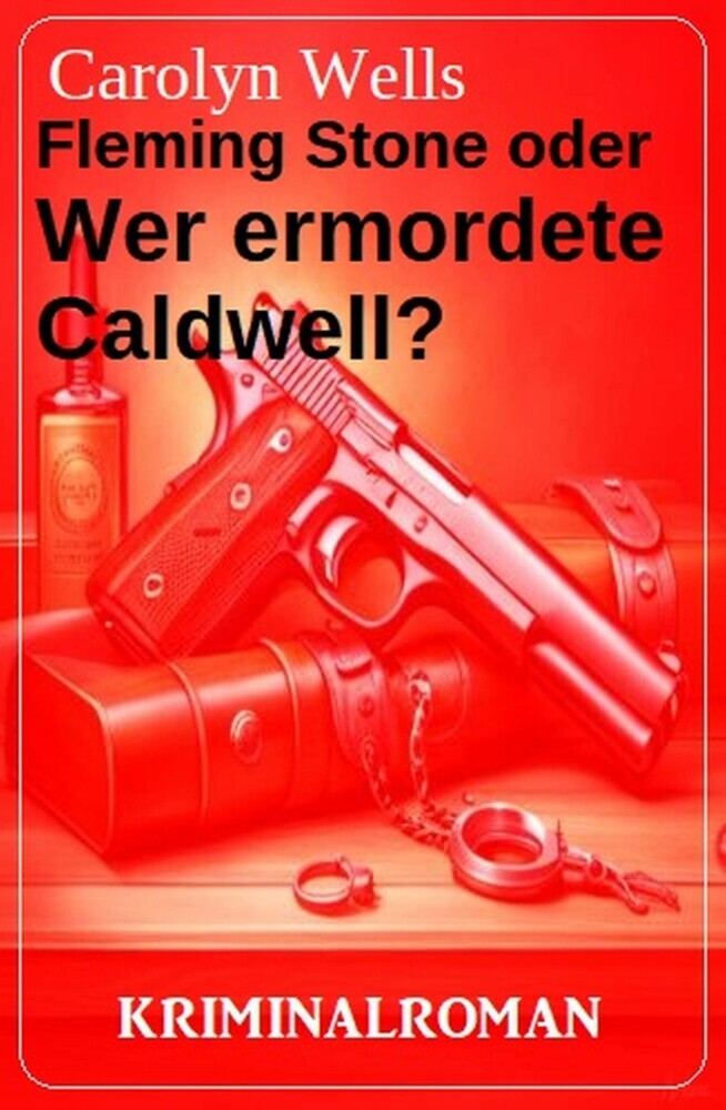 Fleming Stone oder Wer ermordete Caldwell? Kriminalroman main product photo