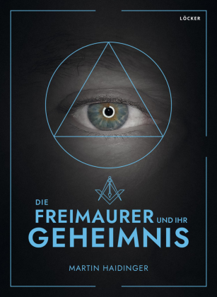Die Freimaurer und ihr Geheimnis