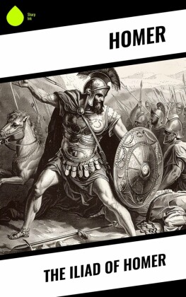 The Iliad of Homer
