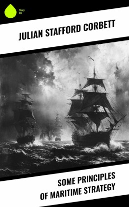 Some Principles of Maritime Strategy