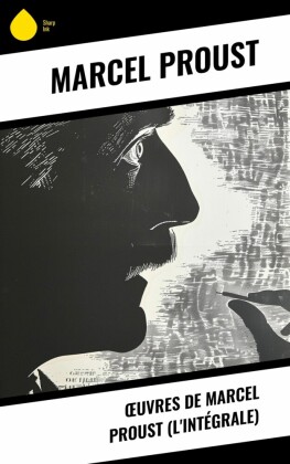 ?uvres de Marcel Proust (L'Intégrale)