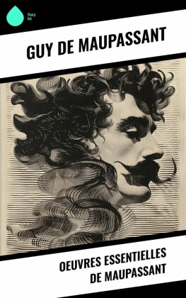 Oeuvres essentielles de Maupassant