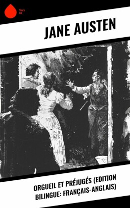 Orgueil et Préjugés (Edition bilingue: français-anglais)