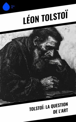 Tolstoï: La question de l'art