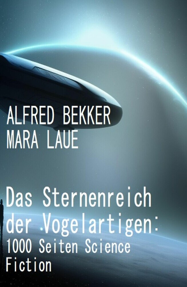 Das Sternenreich der Vogelartigen: 1000 Seiten Science Fiction main product photo