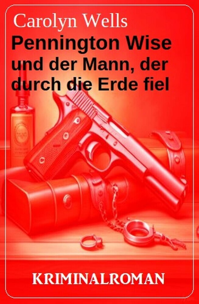 Pennington Wise und der Mann, der durch die Erde fiel: Kriminalroman main product photo