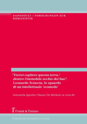 'Vorrei cogliere questa terra/dentro l'immobile occhio del bue'. Leonardo Sciascia, lo sguardo di un intellettuale 'scomodo'