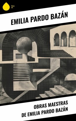Obras Maestras de Emilia Pardo Bazán
