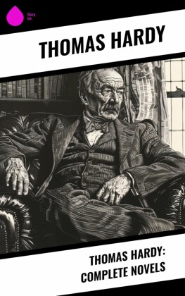 Thomas Hardy: Complete Novels
