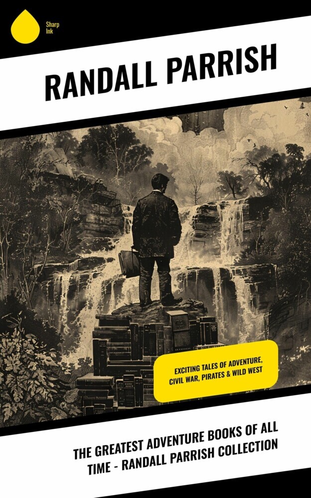 The Greatest Adventure Books of All Time - Randall Parrish Collection main product photo