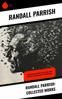 Randall Parrish: Collected Works