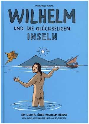 Wilhelm und die glückseligen Inseln