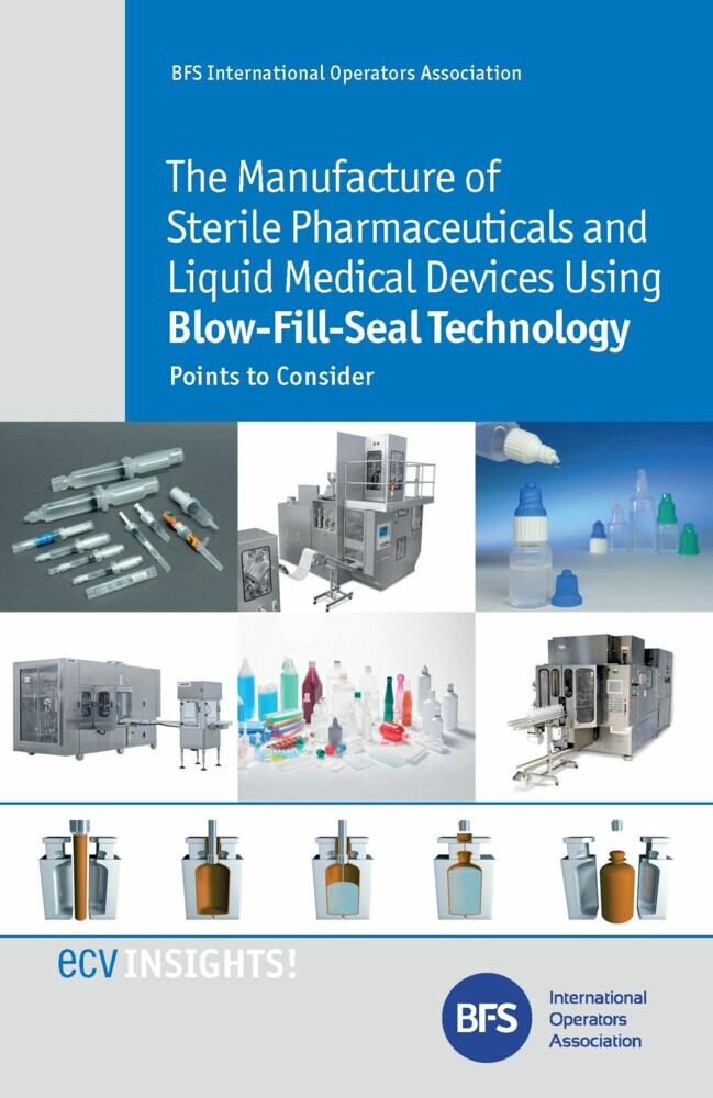 The Manufacture of Sterile Pharmaceuticals and Liquid Medical Devices Using Blow-Fill-Seal Technology main product photo