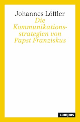 Die Kommunikationsstrategien von Papst Franziskus