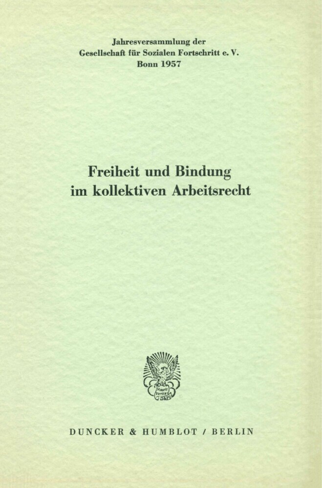 Freiheit und Bindung im kollektiven Arbeitsrecht. main product photo