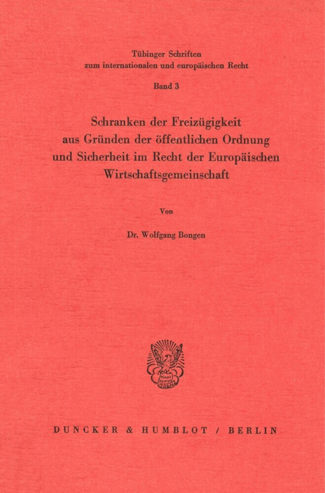 Schranken der Freizügigkeit aus Gründen der öffentlichen Ordnung und Sicherheit im Recht der Europäischen Wirtschaftsgemeinschaft. main product photo