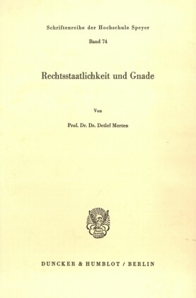 Rechtsstaatlichkeit und Gnade.